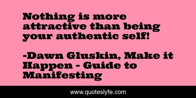 Nothing is more attractive than being your authentic self!
