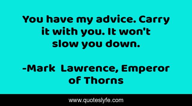 You have my advice. Carry it with you. It won't slow you down.