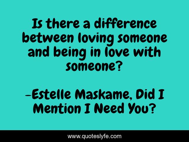 Is there a difference between loving someone and being in love with someone?