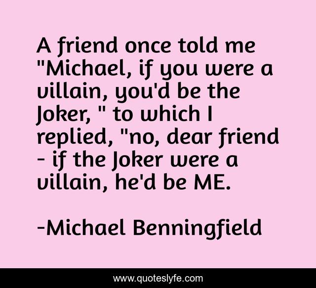 A friend once told me 