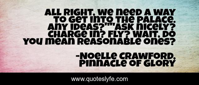 All right, we need a way to get into the palace. Any ideas?