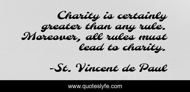 Charity is certainly greater than any rule. Moreover, all rules must lead to charity.