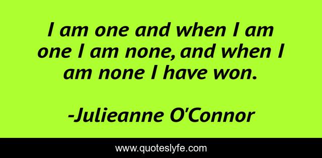 I am one and when I am one I am none, and when I am none I have won.