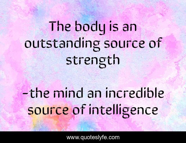 The body is an outstanding source of strength