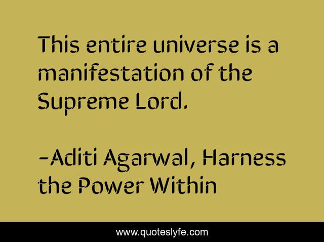 This entire universe is a manifestation of the Supreme Lord.