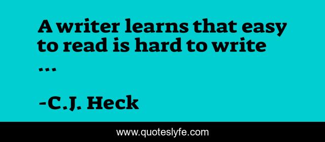 A writer learns that easy to read is hard to write ...