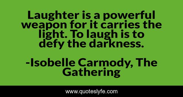 Best Isobelle Carmody The Gathering Quotes With Images To Share And Download For Free At Quoteslyfe