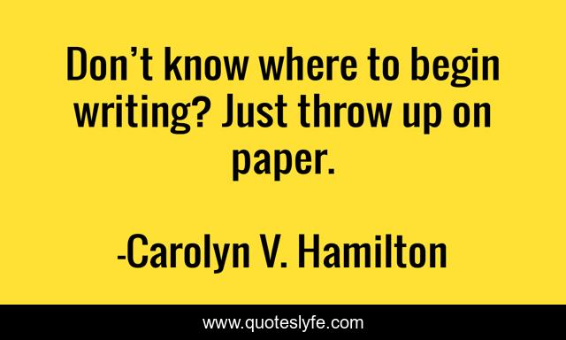 Don’t know where to begin writing? Just throw up on paper.