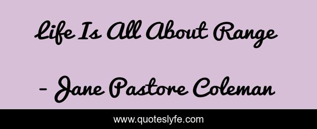 Life Is All About Range