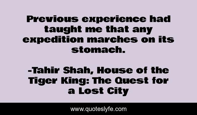 Previous experience had taught me that any expedition marches on its stomach.