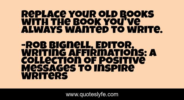 Replace your old books with the book you've always wanted to write.