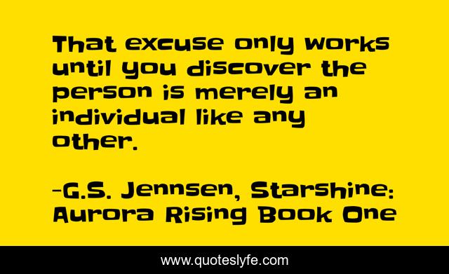 That excuse only works until you discover the person is merely an individual like any other.