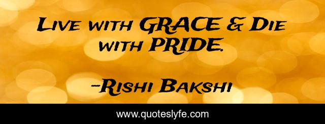Live with GRACE & Die with PRIDE.