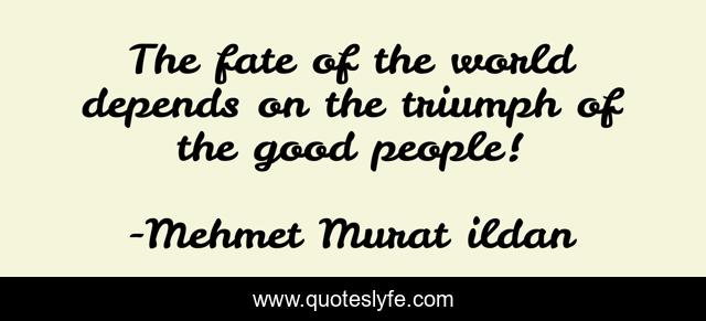 The fate of the world depends on the triumph of the good people!