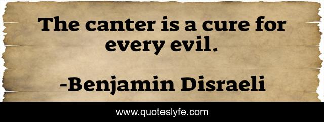 The canter is a cure for every evil.