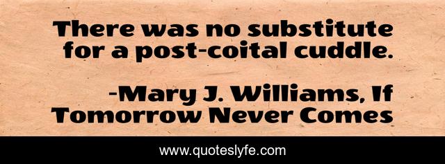 There was no substitute for a post-coital cuddle.