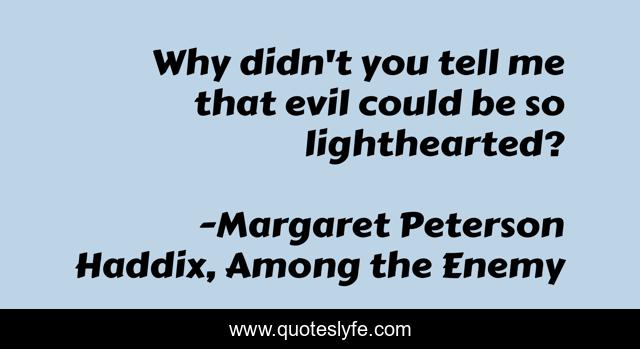 Why didn't you tell me that evil could be so lighthearted?