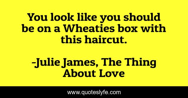 You look like you should be on a Wheaties box with this haircut.