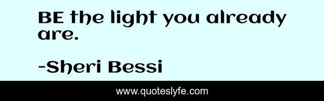 BE the light you already are.