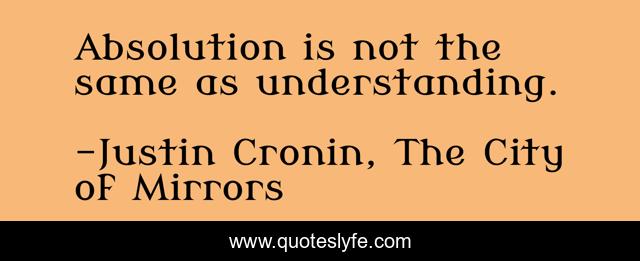 Absolution is not the same as understanding.