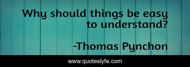Why should things be easy to understand?