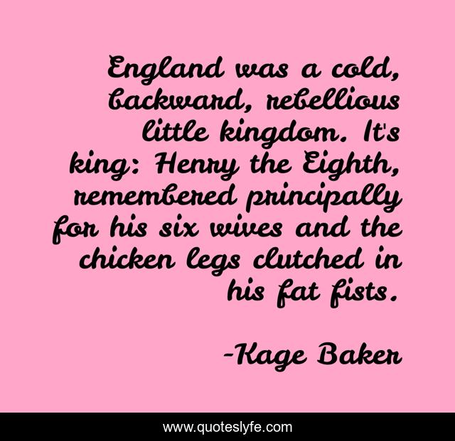 England was a cold, backward, rebellious little kingdom. It's king: Henry the Eighth, remembered principally for his six wives and the chicken legs clutched in his fat fists.