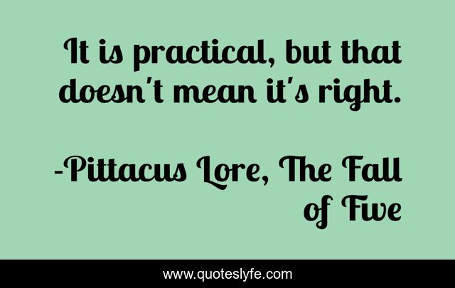 It is practical, but that doesn't mean it's right.