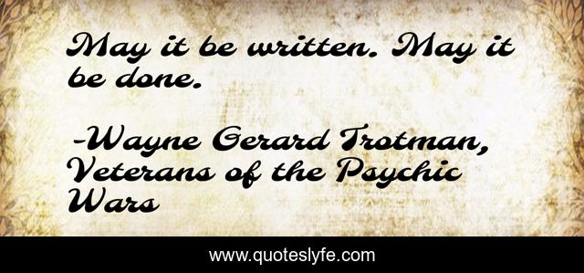 May it be written. May it be done.