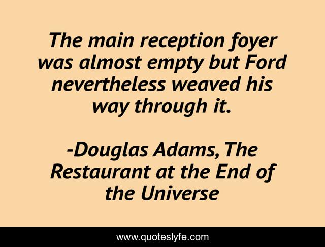 The main reception foyer was almost empty but Ford nevertheless weaved his way through it.