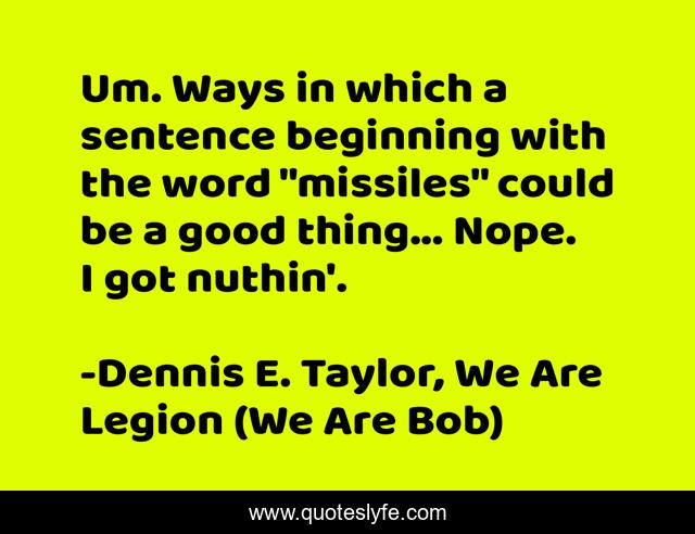 Um. Ways in which a sentence beginning with the word 