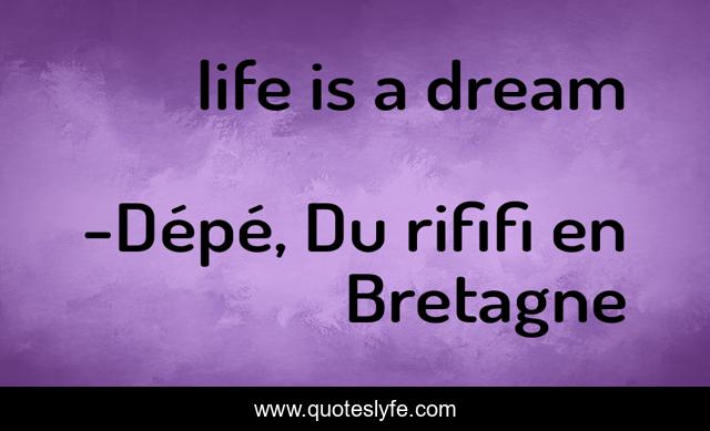 life is a dream