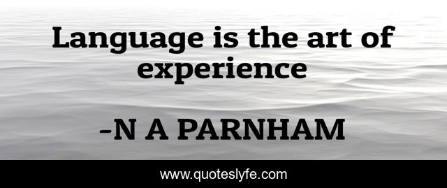 Language is the art of experience