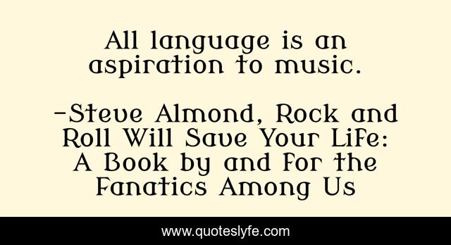 All language is an aspiration to music.