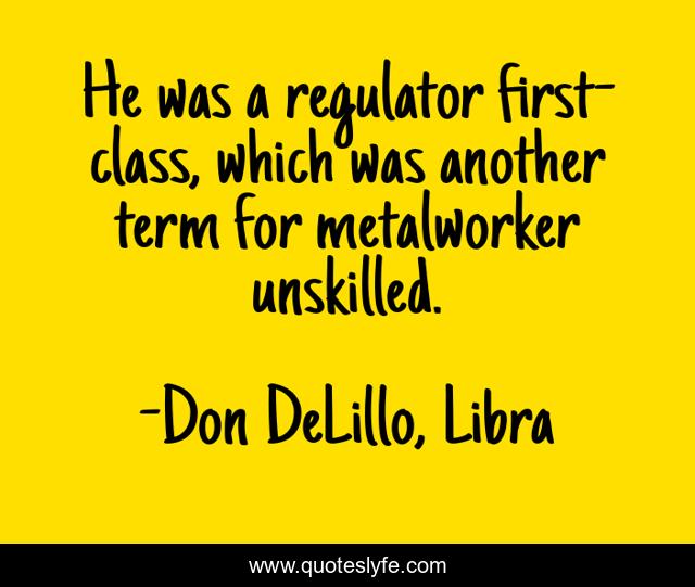 He was a regulator first-class, which was another term for metalworker unskilled.