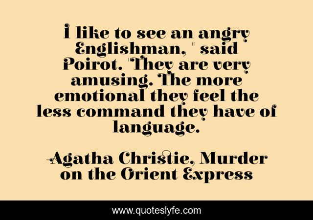 I like to see an angry Englishman, 