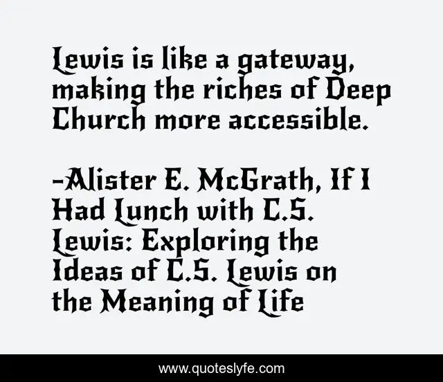 Lewis is like a gateway, making the riches of Deep Church more accessible.
