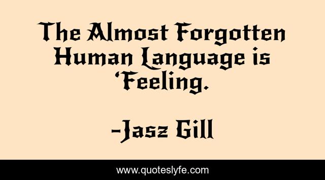 The Almost Forgotten Human Language is ‘Feeling.