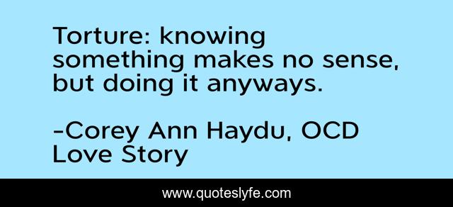 Torture: knowing something makes no sense, but doing it anyways.