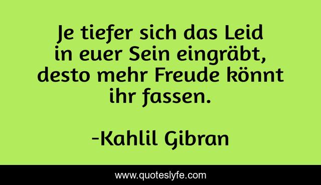 Je tiefer sich das Leid in euer Sein eingräbt, desto mehr Freude könnt ihr fassen.
