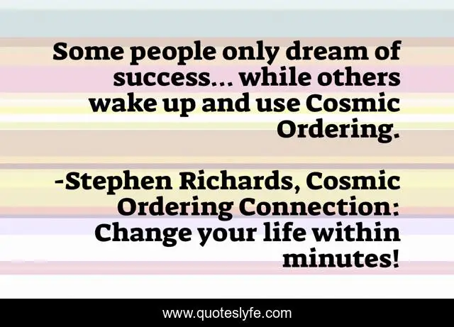 Some people only dream of success… while others wake up and use Cosmic Ordering.
