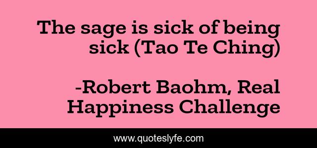 The sage is sick of being sick (Tao Te Ching)