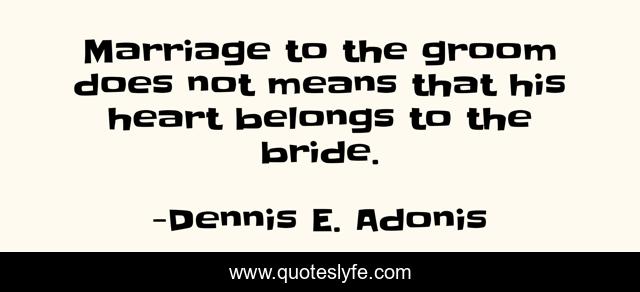 Marriage to the groom does not means that his heart belongs to the bride.