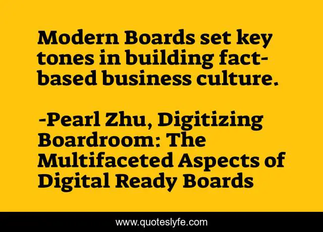 Modern Boards set key tones in building fact-based business culture.