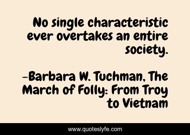 No single characteristic ever overtakes an entire society.