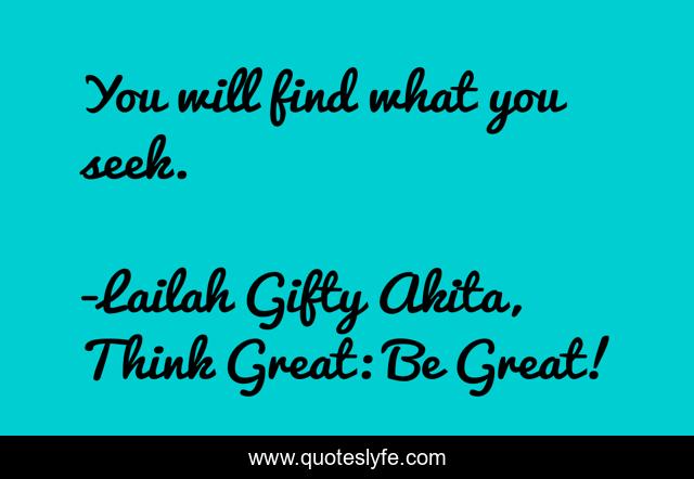 You will find what you seek.