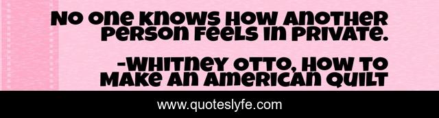 No one knows how another person feels in private.