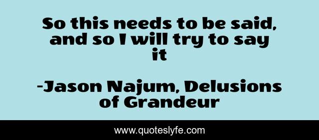 So this needs to be said, and so I will try to say it