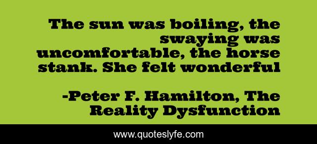 The sun was boiling, the swaying was uncomfortable, the horse stank. She felt wonderful