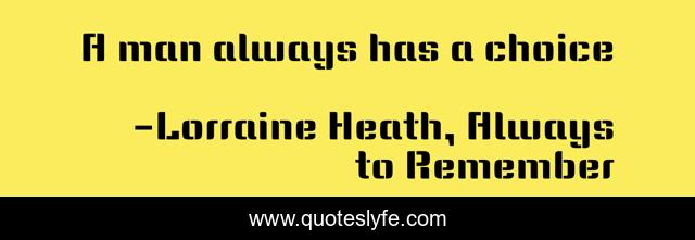 A man always has a choice