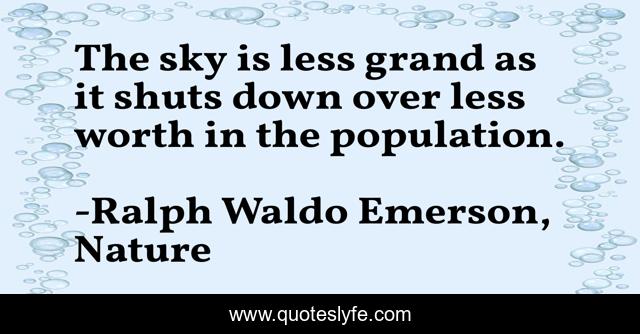 The sky is less grand as it shuts down over less worth in the population.